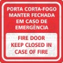  Porta corta-fogo manter fechada em caso de emergência Fire door keep closed in case of fire 